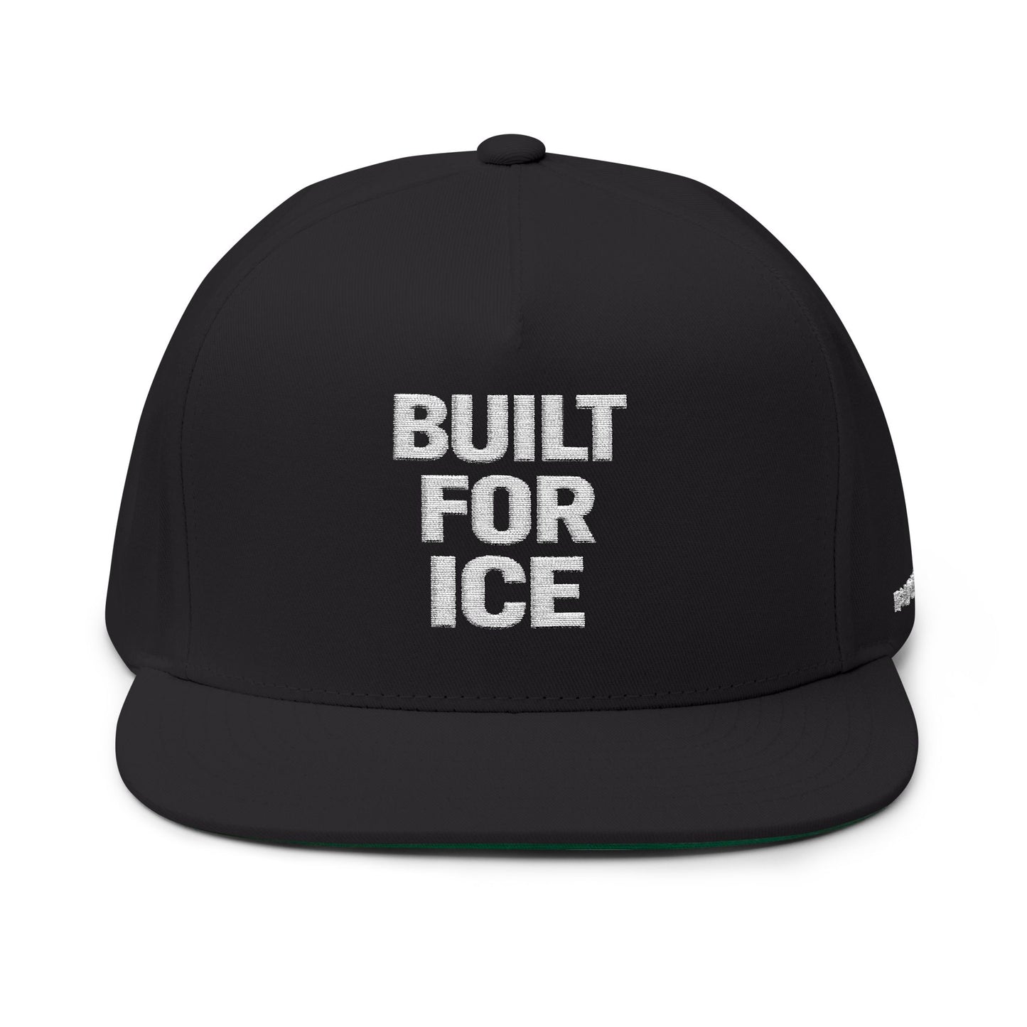 Built For Ice Embroidered Flat Bill Cap