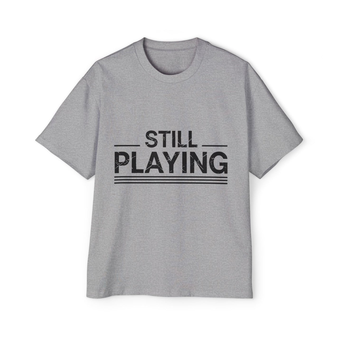 Still Playing Bold Hockey T-Shirt