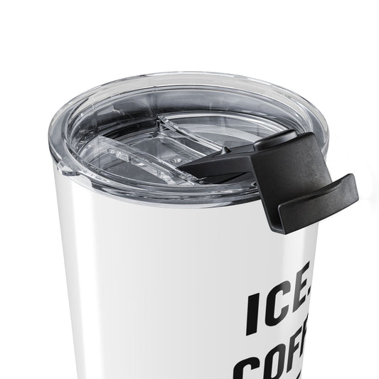 Ice. Coffee. Repeat. 20oz Tumbler — Morning Travel Cup
