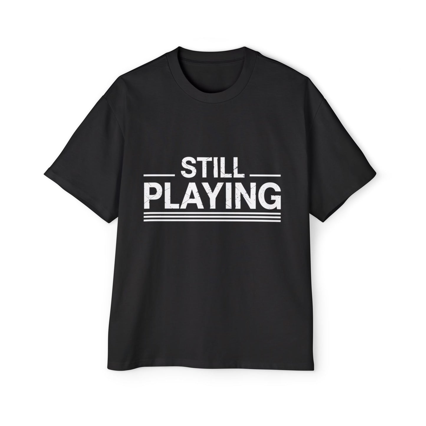 Still Playing Bold Hockey T-Shirt