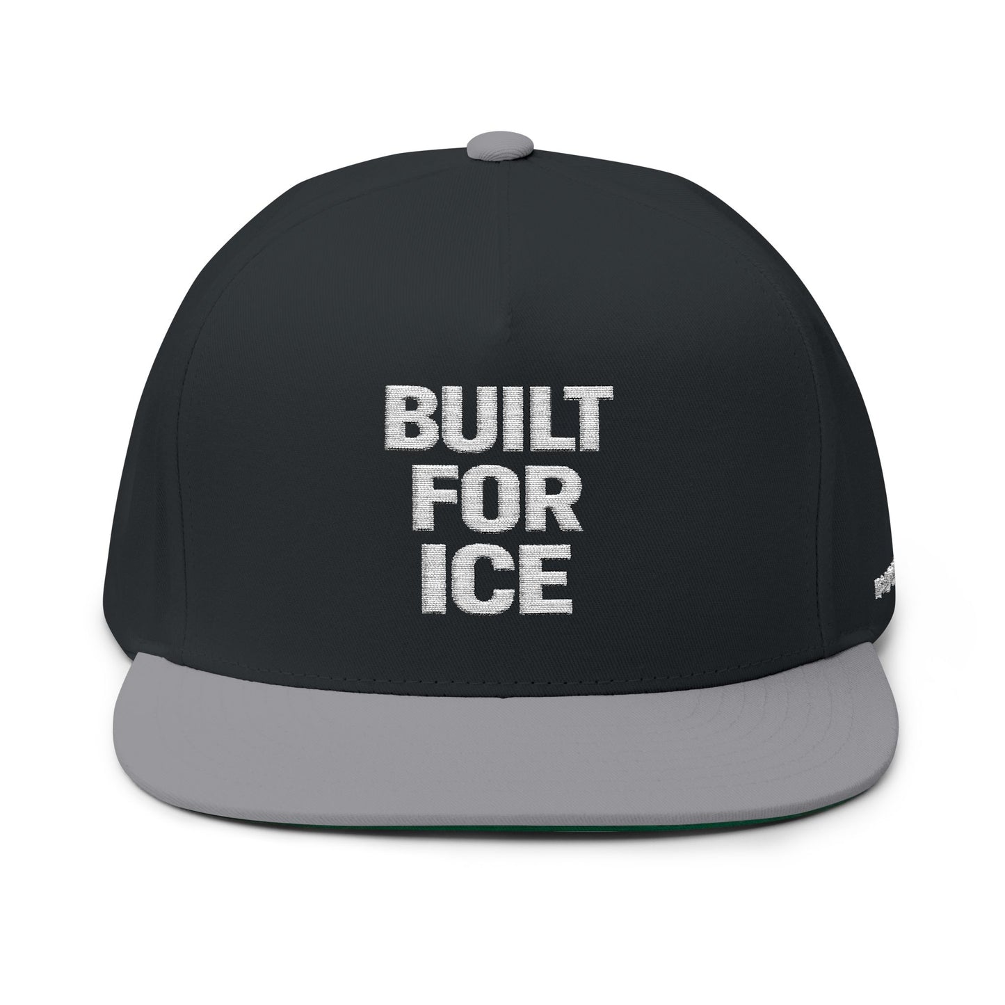 Built For Ice Embroidered Flat Bill Cap